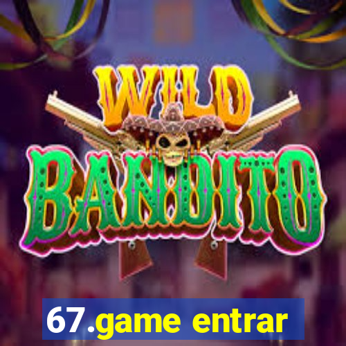67.game entrar